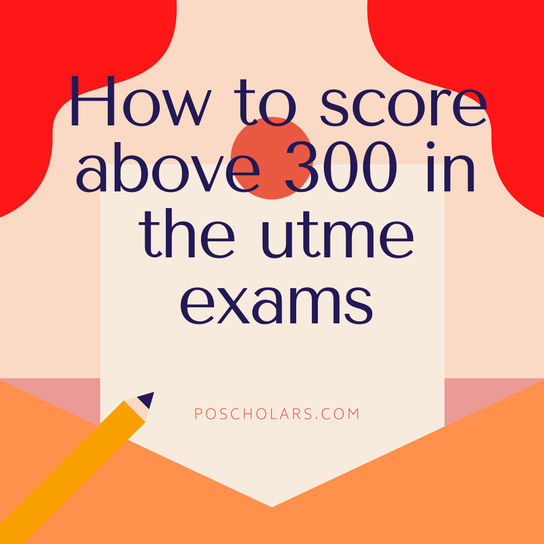 How to score above 300 in jamb utme exams